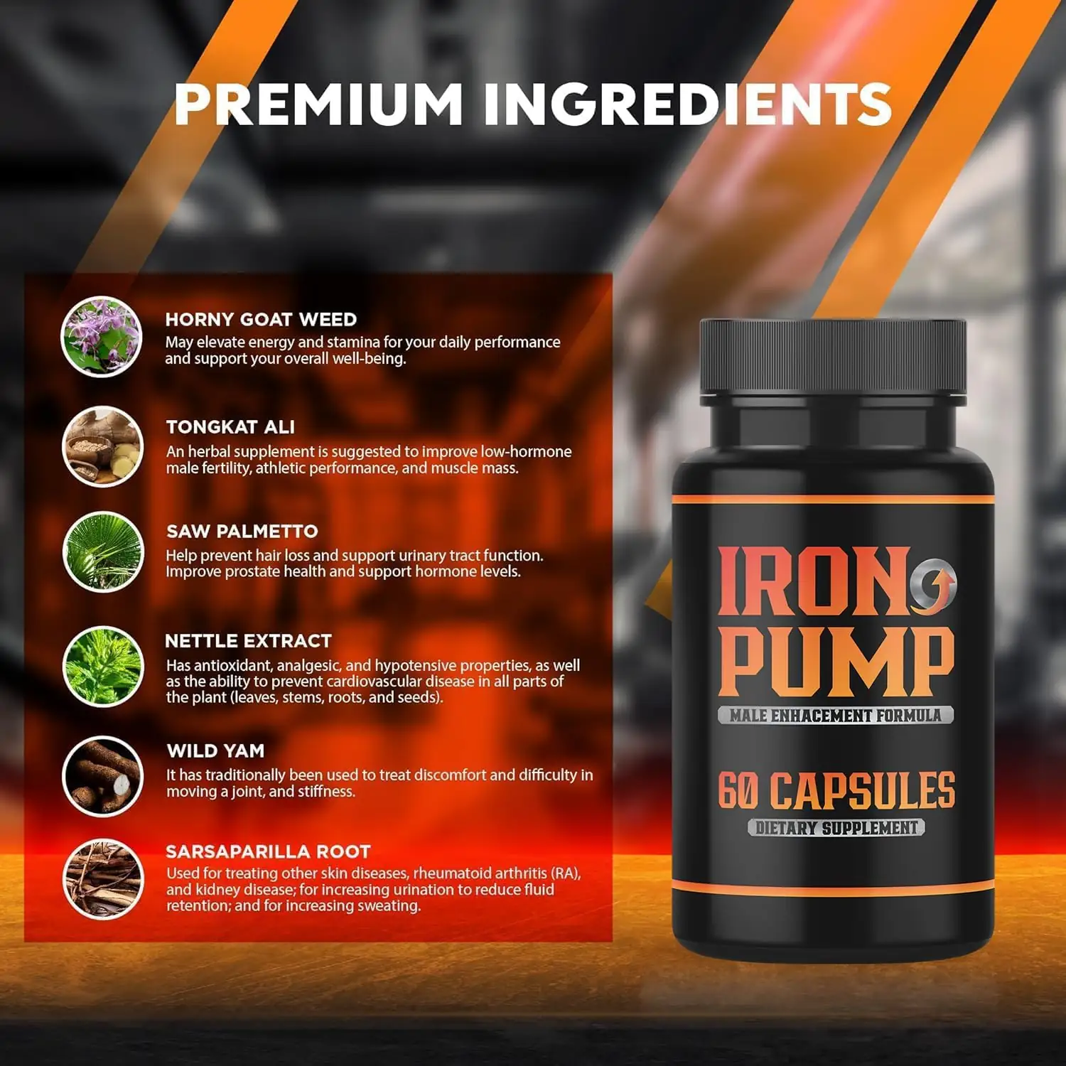 Iron Pump premium ingredients: Tribulus, Tongkat Ali, horny goat weed and saw palmetto